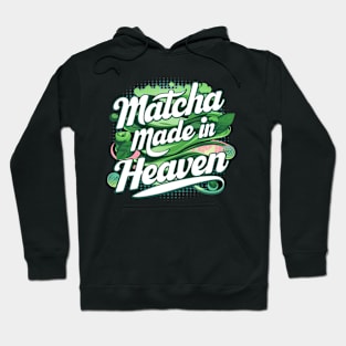 "Matcha Made In Heaven", retro design Hoodie